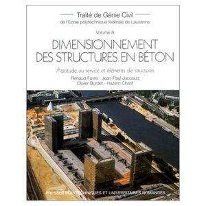 Dimensionnement des structures en béton; Aptitude au service et éléments de structures - Traité de genie civil, tome 8