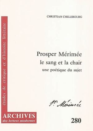 Prosper Mérimée, le sang et la chair