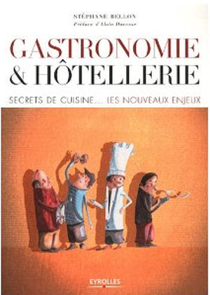 Gastronomie et hôtellerie : Secrets de cuisine - Les nouveaux enjeux