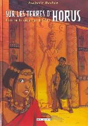 Hori ou le courroux d'Istar - Sur les terres d'Horus, tome 6
