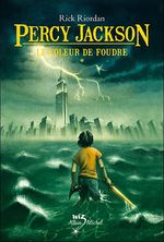 Couverture Le Voleur de foudre - Percy Jackson, tome 1 Couverture Le Voleur de foudre - Percy Jackson, tome 1