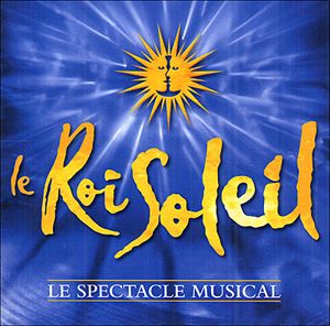 Le Roi Soleil : Le Spectacle Musical (OST)