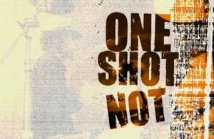 One Shot Not