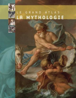 Le grand Atlas : La mythologie