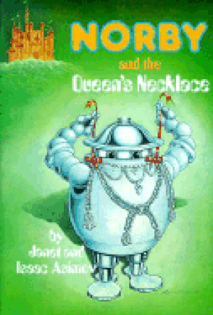 Norby and the Queen's Necklace - Les Chroniques de Norby, tome 5