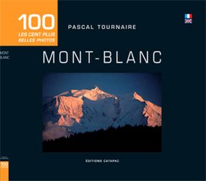 Mont-Blanc, les 100 plus belles photos