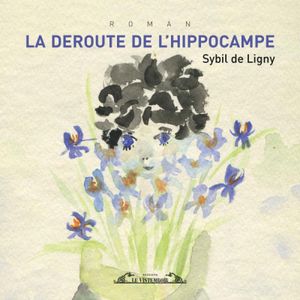 La déroute de l'hippocampe