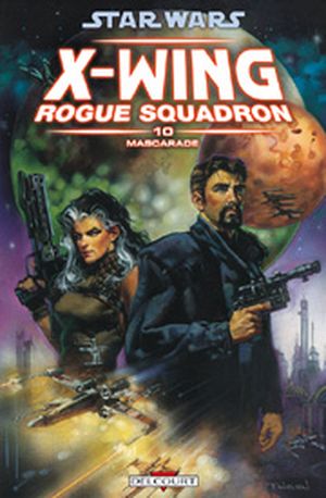 Mascarade - Star Wars : X-Wing Rogue Squadron, tome 10