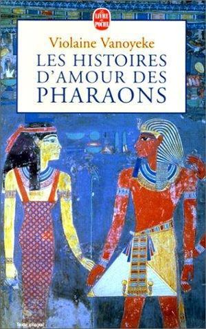 Les histoires d'amour des pharaons
