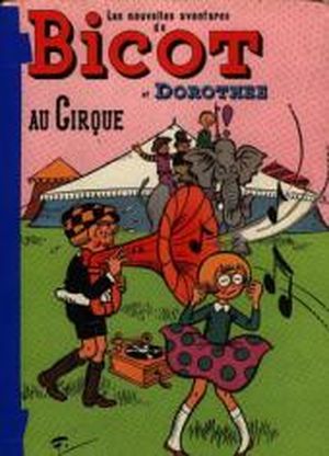 Bicot et Dorothée au Cirque - Bicot, tome 16