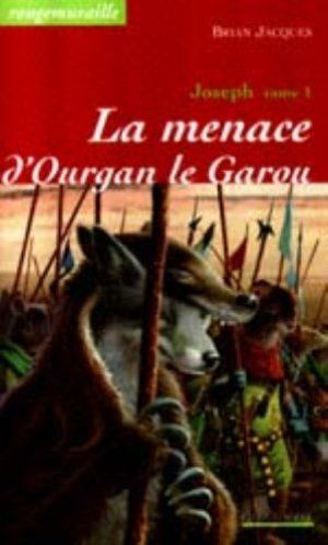 La Menace d'Ourgan le Garou - Joseph, tome 1