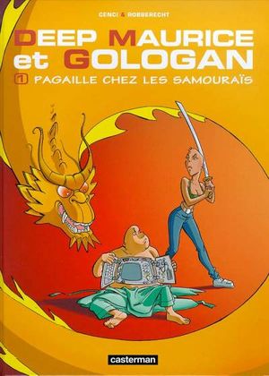 Pagaille chez les samouraïs - Deep Maurice et Gologan, tome 1