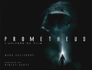 Prometheus : L'Univers du Film