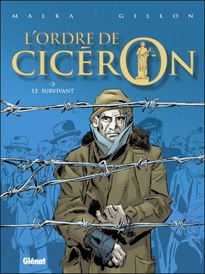 Le survivant - L'Ordre de Cicéron, tome 3