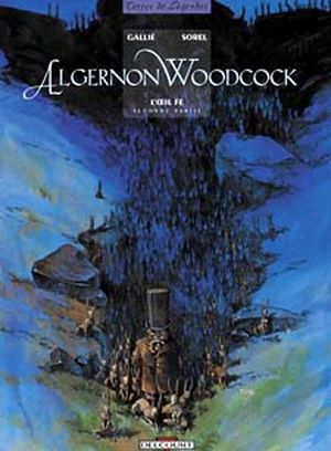 L'Œil Fé : Deuxième partie - Algernon Woodcock, tome 2