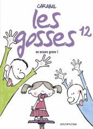 On assure grave ! - Les gosses, tome 12