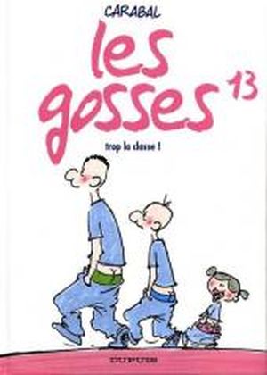 Trop la classe - Les gosses, tome 13