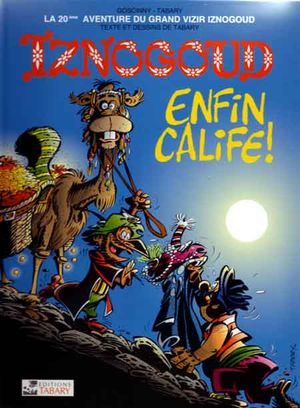 Enfin calife ! - Iznogoud, tome 20