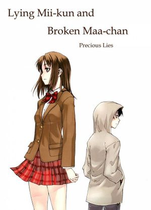 Lying Mii-kun and broken Maa-chan : Precious Lies