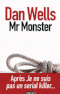 Mr. Monster - John Wayne Cleaver, tome 2