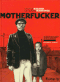 Motherfucker, tome 1