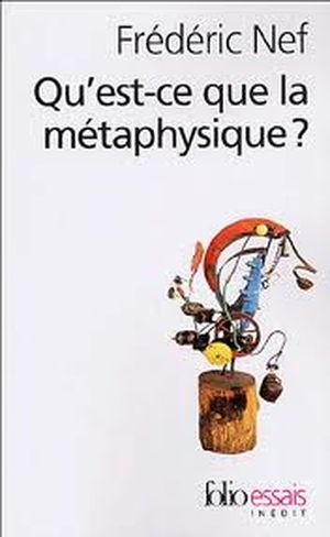 Qu'est-ce que la métaphysique ?