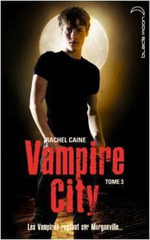 Le crépuscule des vampires - Vampire City, tome 3
