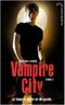 Le crépuscule des vampires - Vampire City, tome 3