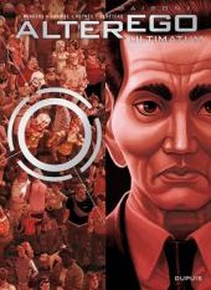 Ultimatum - Alter ego, saison 1, tome 7