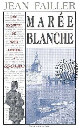 Marée blanche - Mary Lester, tome 4
