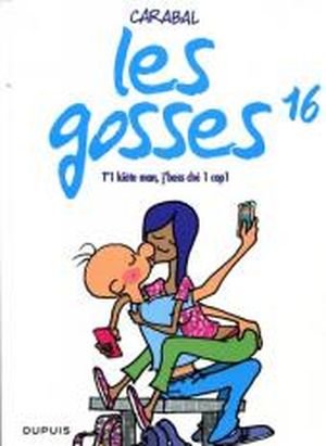 T'1 kiète man, j'boss chez 1 cop1 - Les gosses, tomes 16
