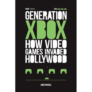 Generation Xbox: How Videogames Invaded Hollywood