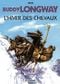 L'Hiver des chevaux - Buddy Longway, tome 7
