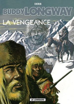 La Vengeance - Buddy Longway, tome 11