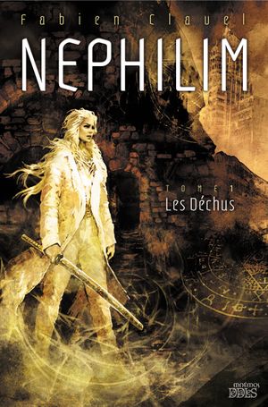 Les Déchus - Nephilim, tome 1