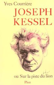 Couverture Joseph Kessel ou Sur la piste du lion Couverture Joseph Kessel ou Sur la piste du lion