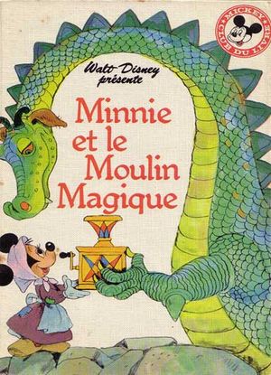 Minnie et le Moulin Magique