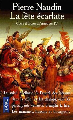 La fête écarlate - Cycle d'Ogier d'Argouges, tome 4