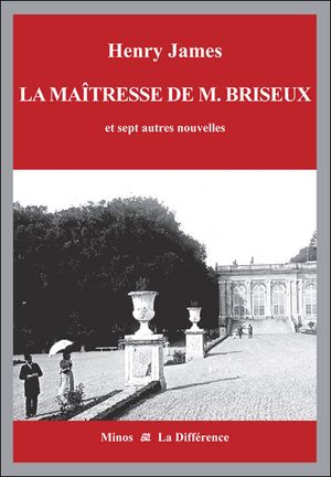 La Maîtresse de M. Briseux, et 7 autres nouvelles