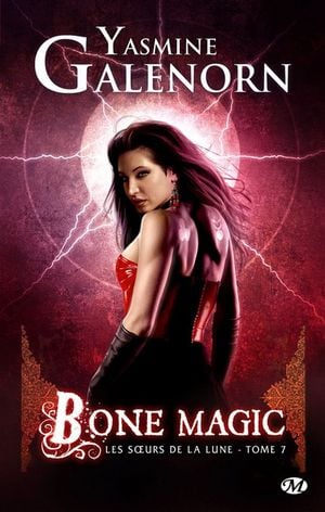 Bone Magic - Les Soeurs de la Lune, tome 7