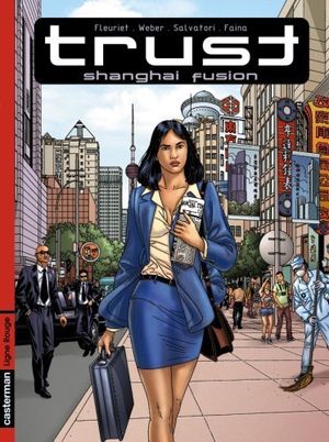 Shanghai Fusion - Trust, tome 1