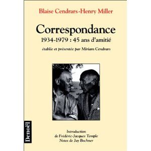 Blaise Cendrars Henry Miller  Correspondance 1934 - 1979 : 45 ans d'amitié
