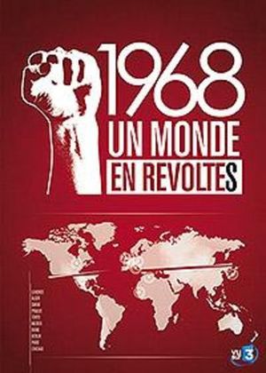 1968 Un Monde en Révolte(s)