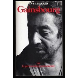 Gainsbourg ou la provocation permanente