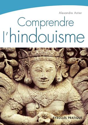 Comprendre l'hindouisme