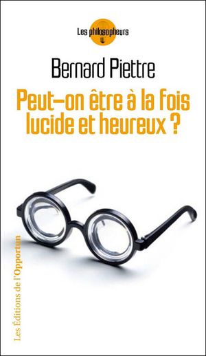 Peut-on être à la fois lucide et heureux