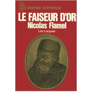 Le faiseur d'or Nicolas Flamel