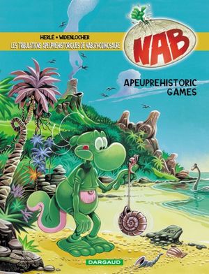 Apeuprehistoric Games - Nabuchodinosaure, tome 9