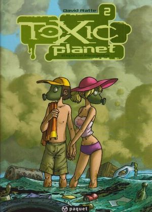 Espèce menacée - Toxic Planet, tome 2