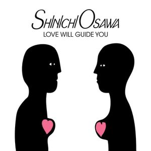 Love Will Guide You (Shinichi Osawa rework)